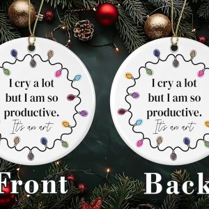 I Cry A Lot But I Am So Productive Ornament – Country Music Lovers Gifts, Christmas Lights Gifts for Women, Friends, Fans, Singer – Xmas Holidays Celebration Printed on Both Sides