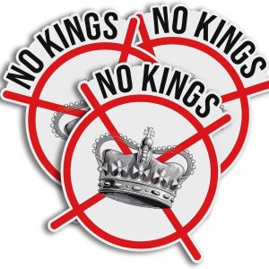 No Kings Anti Monarchy Protest Freedom Decal Sticker for Tumbler, Mug, Laptop, Phones, Helmets, Hardhats, Car, Water Bottles